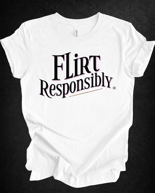 Flirt Responsibly Boxy slightly cropped fit Tee
