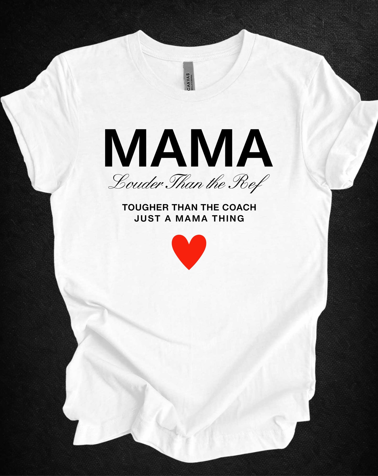 MAMA Louder than the REF Sports Moms Tee