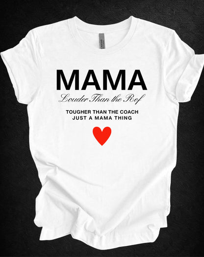 MAMA Louder than the REF Sports Moms Tee