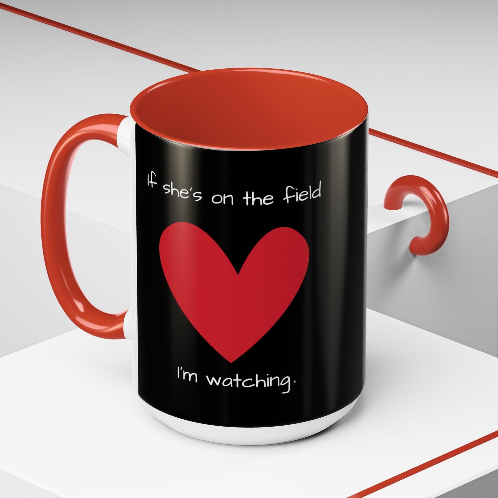 Mug If Shes on the Field Im Watching - Motivational Coffee Mug 11oz 15oz