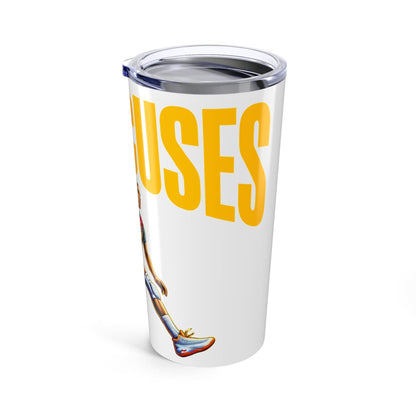 Mug No Excuses Insulated Tumbler 20oz - Stainless Steel Travel Mug 20oz