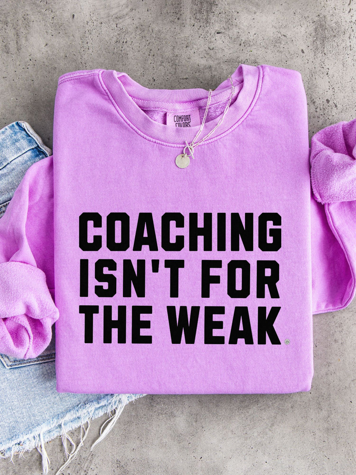 Coaching Isn't for the Weak Athletic Sweatshirt