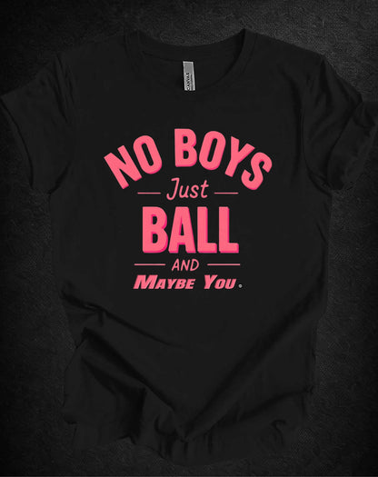 No Boys Just Ball – Boxy slightly cropped fit Tee