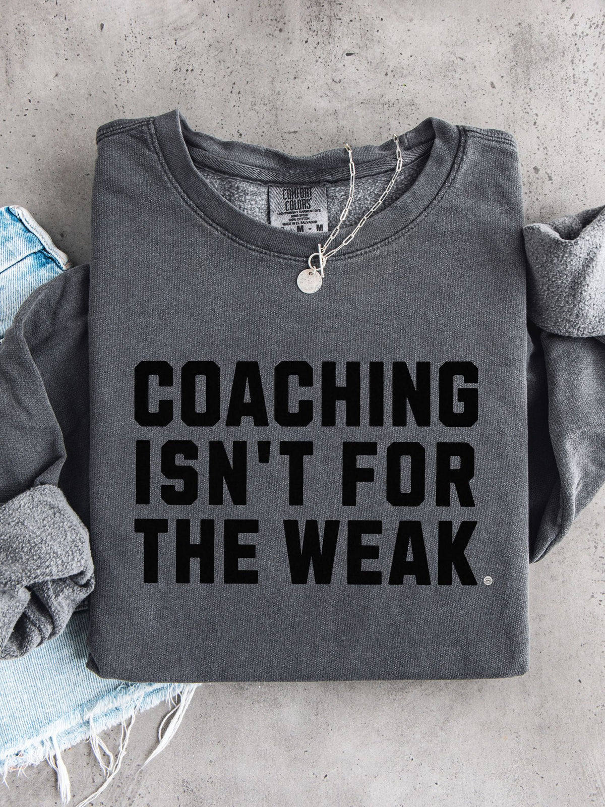 Coaching Isn't for the Weak Athletic Sweatshirt