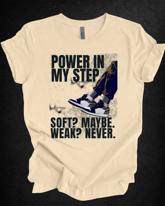 Power In My Step Tee