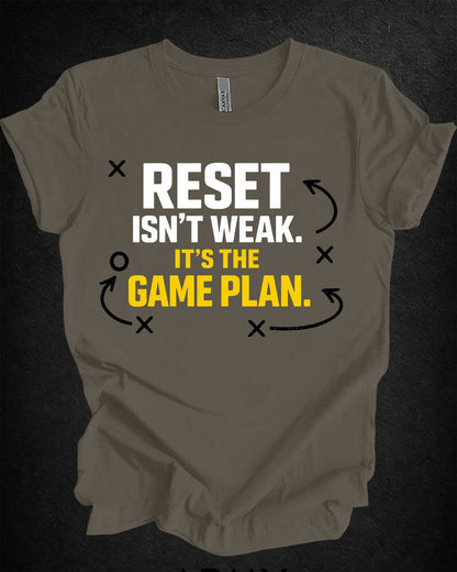 Reset Isn't Weak Tee