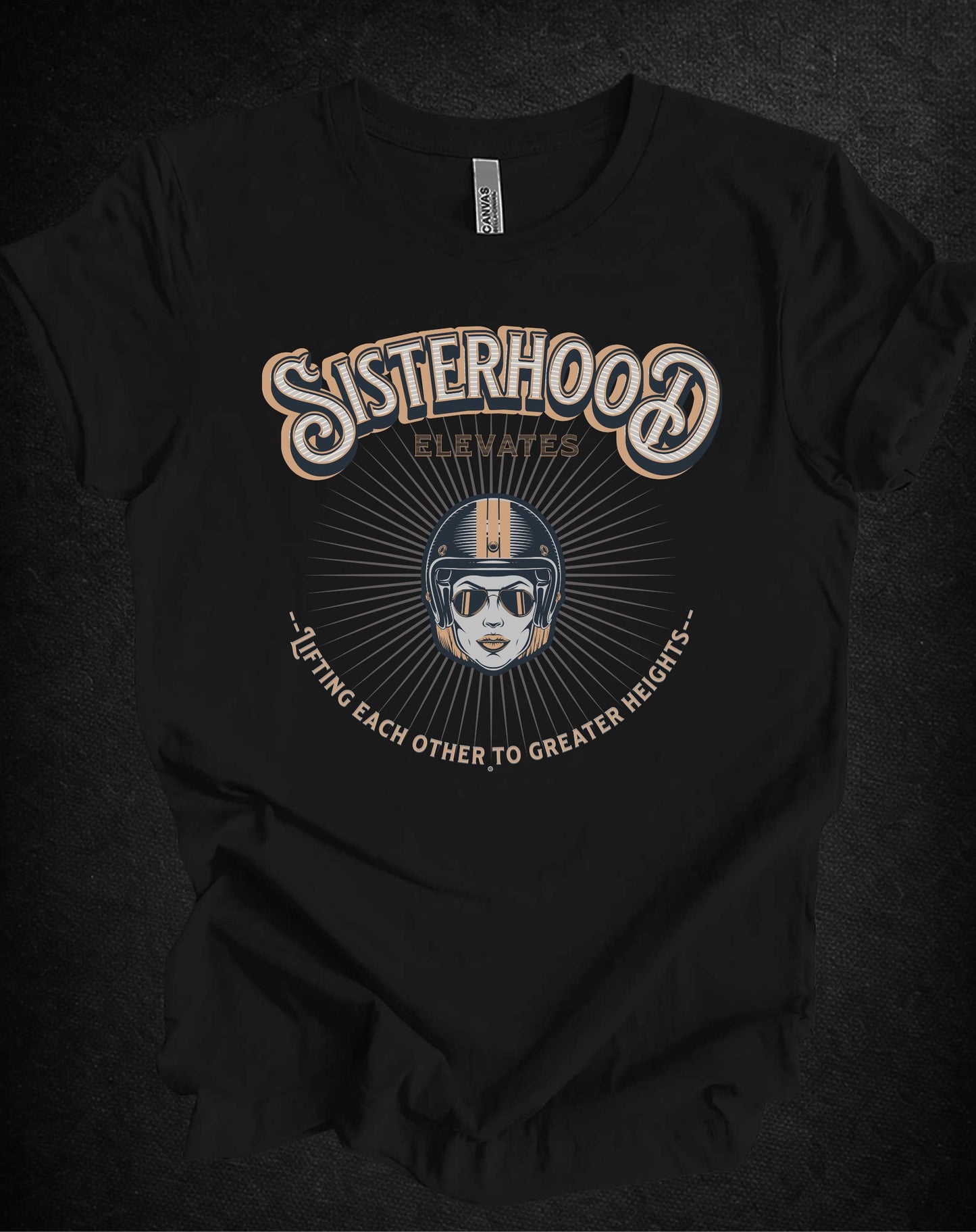 Sisterhood Lift Each Other to Greater Heights Tee