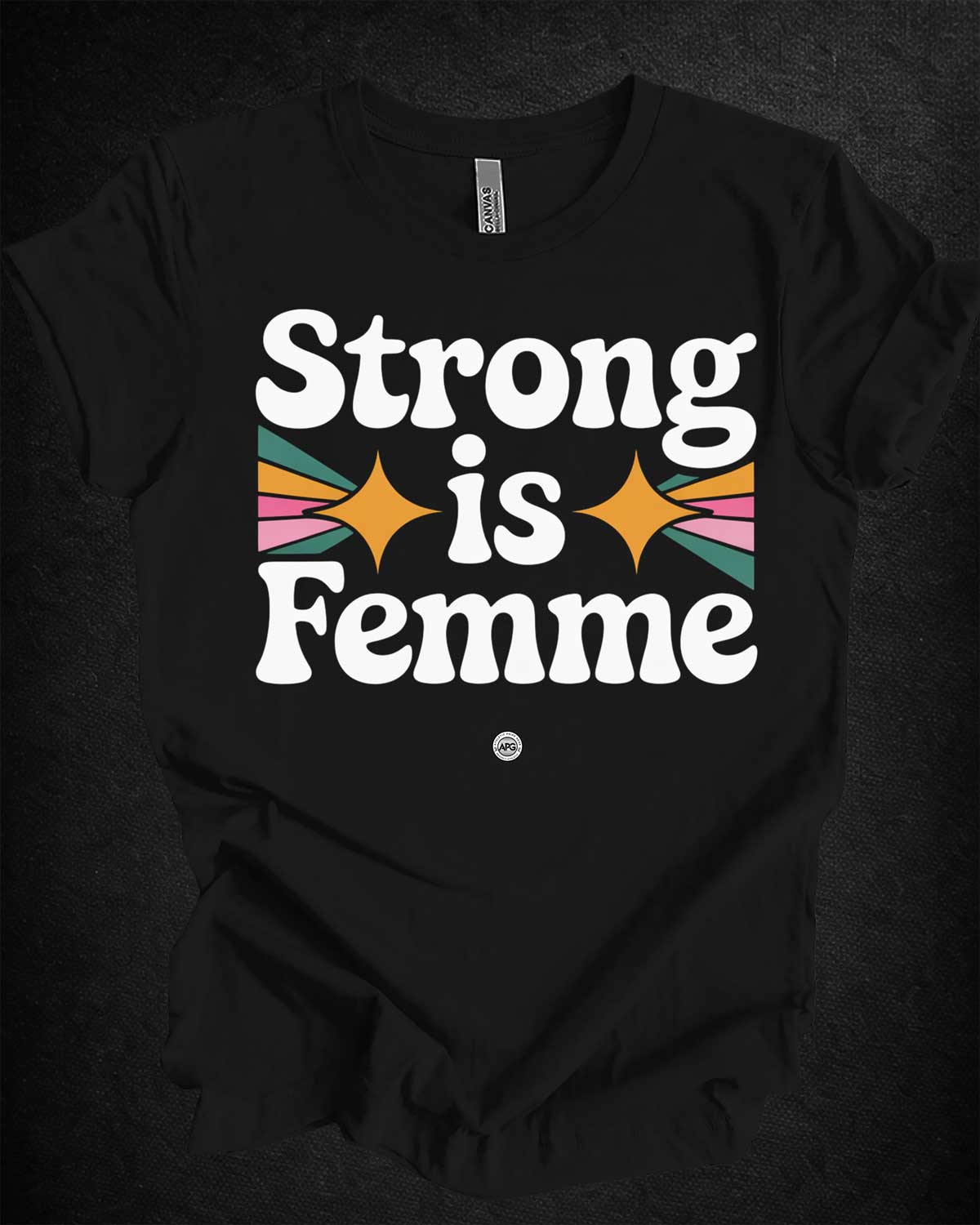 Strong is Femme Tee