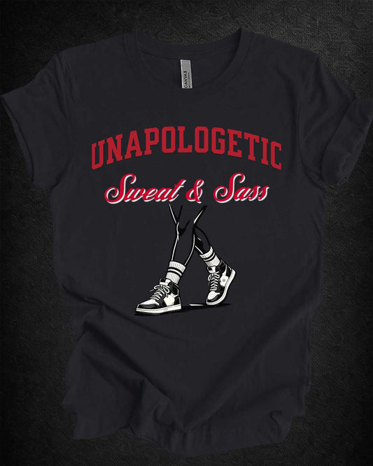 Unapologetic Sweat & Sass Tee