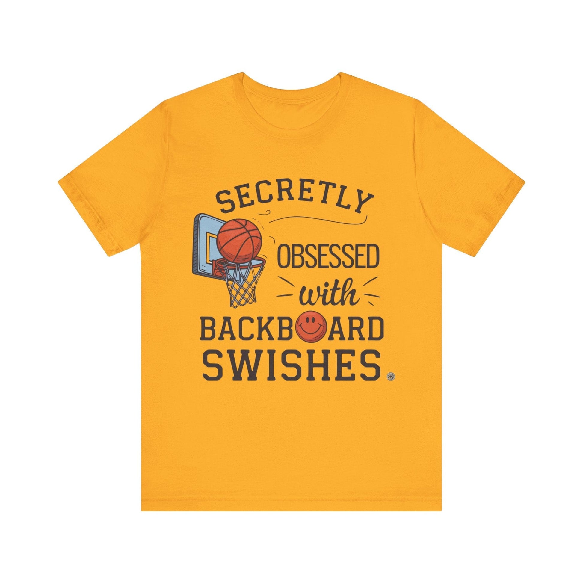T-Shirt Basketball Tee - Secretly Obsessed with Backboard Swishes Gold / S