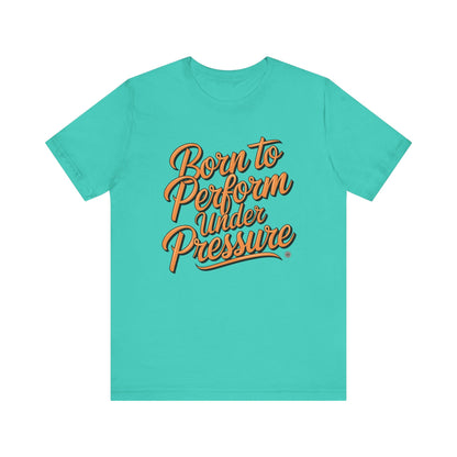 T-Shirt Born to Perform Under Pressure Performance Tee Teal / XS