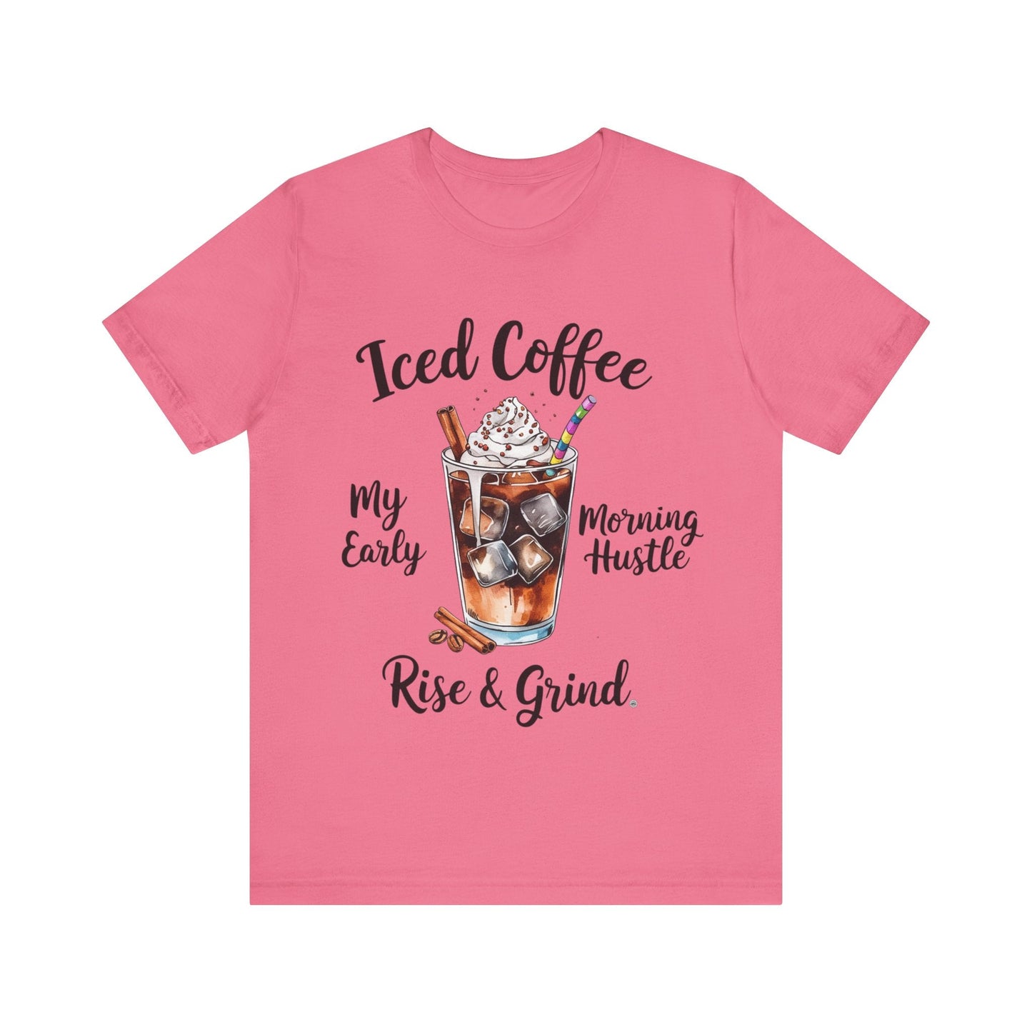 T-Shirt Coffee Lover Tee - Iced Coffee Rise & Grind Unisex Jersey Short Sleeve Tee Charity Pink / S