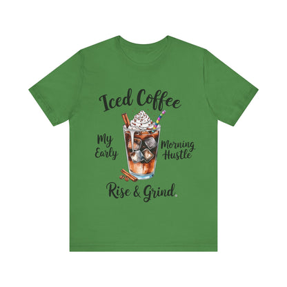 T-Shirt Coffee Lover Tee - Iced Coffee Rise & Grind Unisex Jersey Short Sleeve Tee Leaf / S