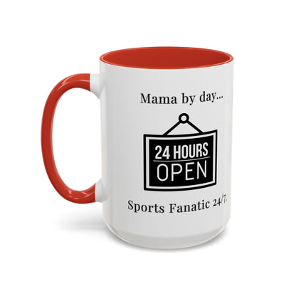 T-Shirt Coffee Mug - Mama by Day, Sports Fanatic 24/7 - Mug (11, 15oz)