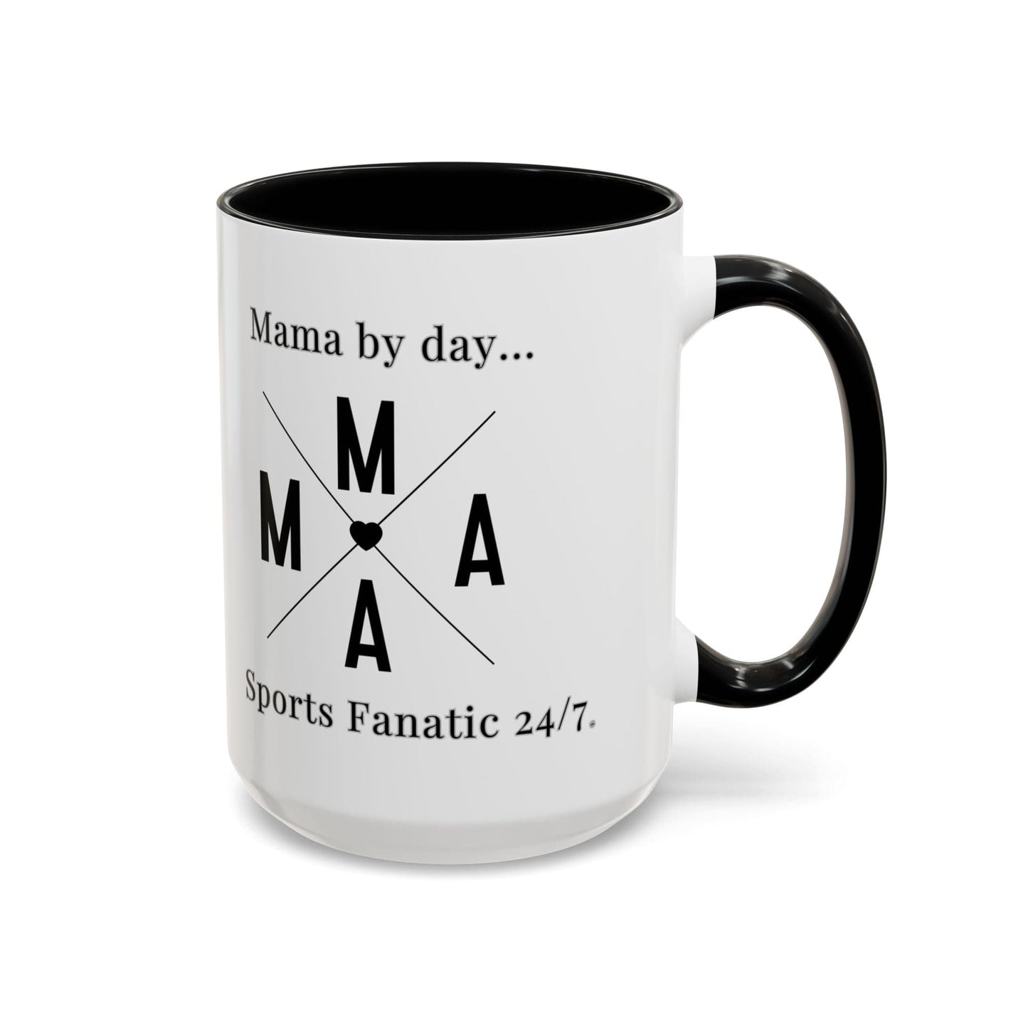 T-Shirt Coffee Mug - Mama by Day, Sports Fanatic 24/7 - Mug (11, 15oz)