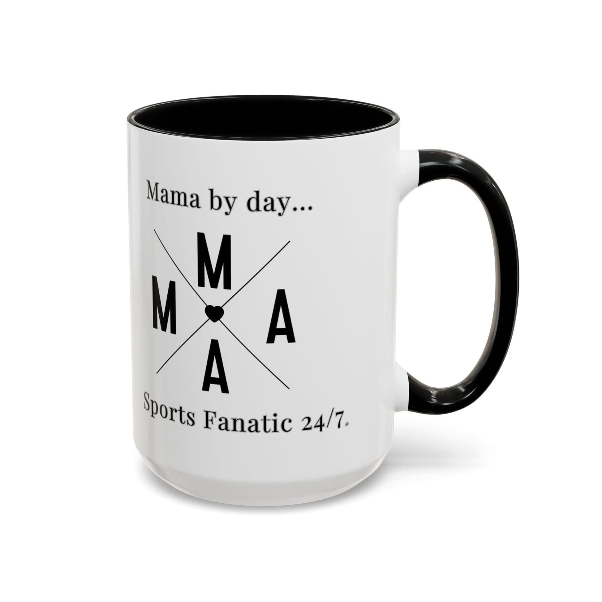 T-Shirt Coffee Mug - Mama by Day, Sports Fanatic 24/7 - Mug (11, 15oz)