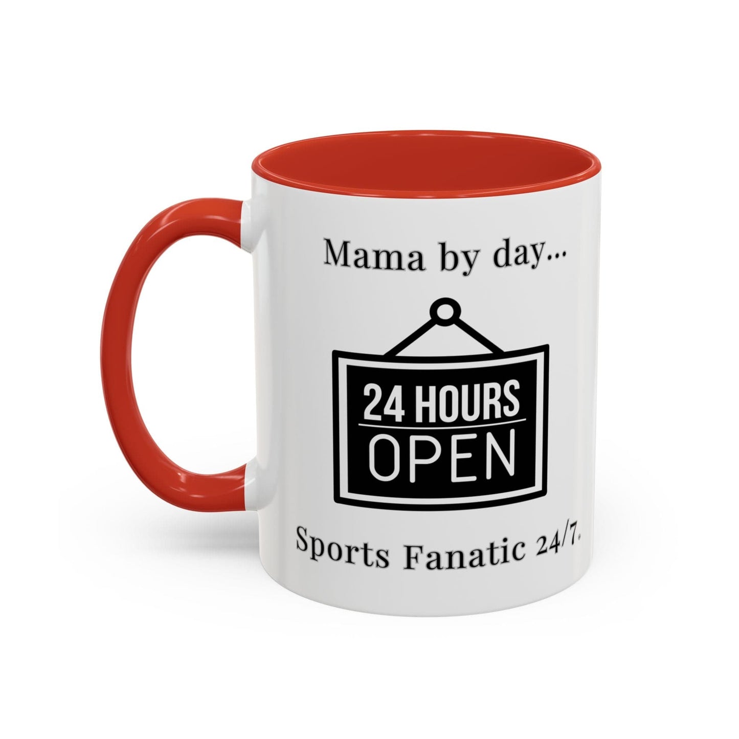 T-Shirt Coffee Mug - Mama by Day, Sports Fanatic 24/7 - Mug (11, 15oz)