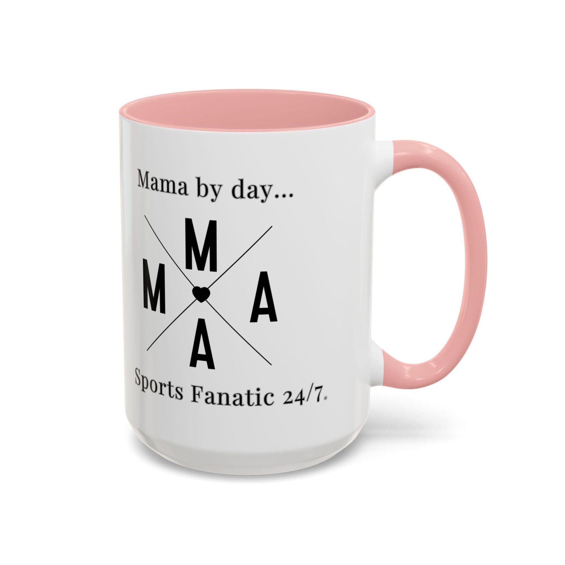 T-Shirt Coffee Mug - Mama by Day, Sports Fanatic 24/7 - Mug (11, 15oz) 15oz / Pink