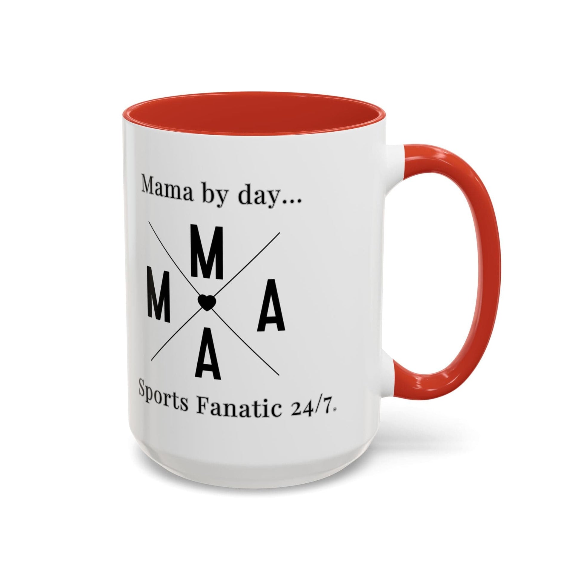 T-Shirt Coffee Mug - Mama by Day, Sports Fanatic 24/7 - Mug (11, 15oz) 15oz / Red