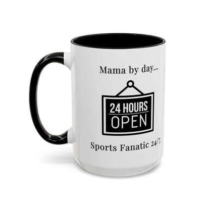 T-Shirt Coffee Mug - Mama by Day, Sports Fanatic 24/7 - Mug (11, 15oz) 15oz / Black
