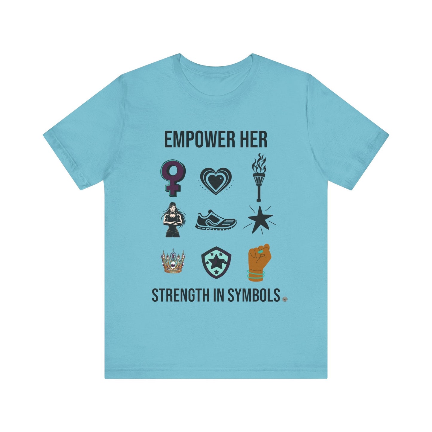 T-Shirt Empower her Strength Unisex Tee Turquoise / S