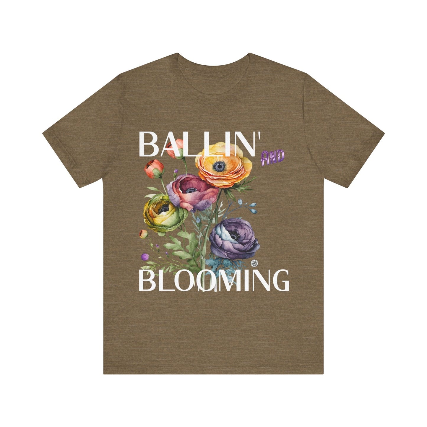 T-Shirt Graphic Tee - Ballin and Blooming Unisex Jersey Short Sleeve Heather Olive / S