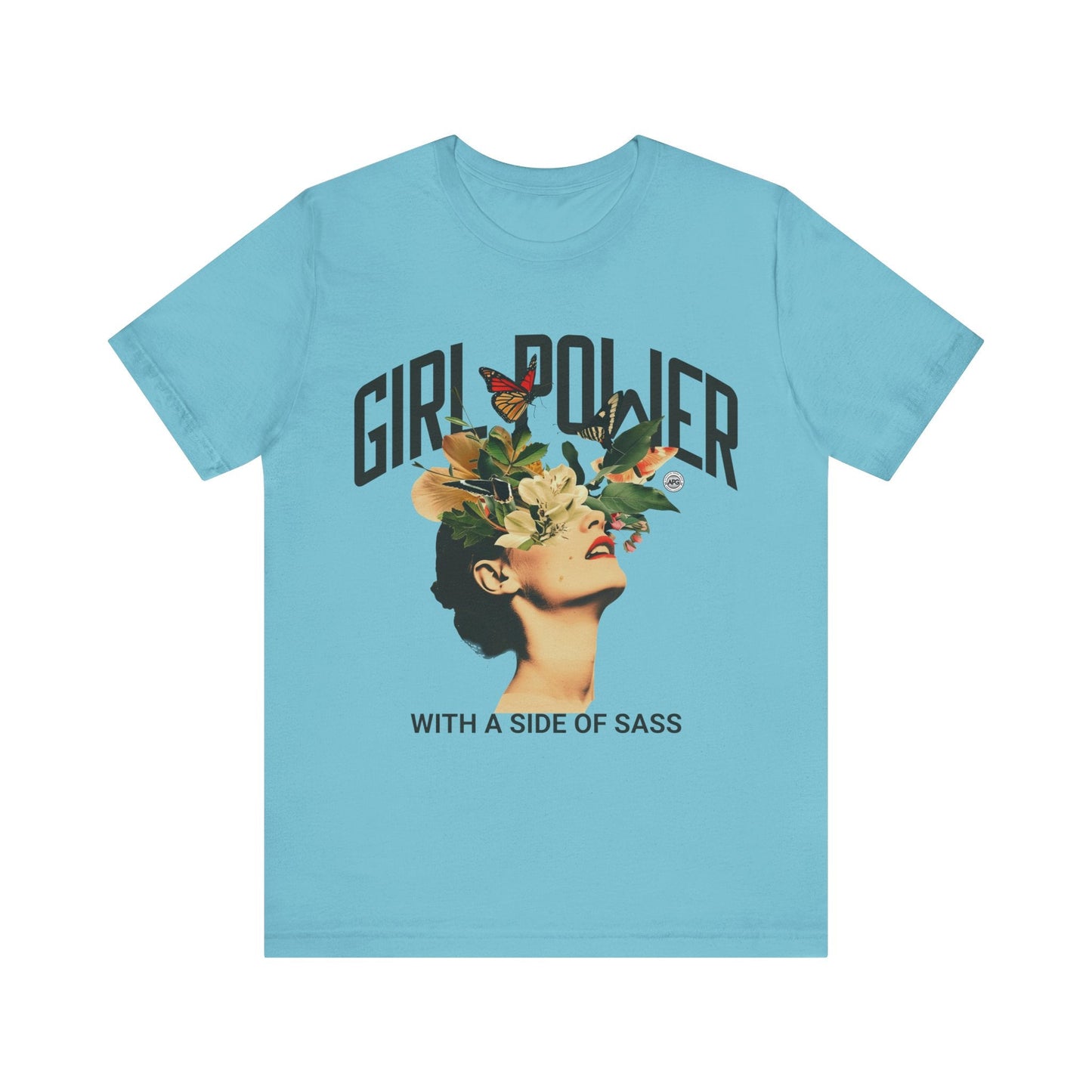 T-Shirt Graphic Tee - Girl Power with a Side of Sass Unisex Jersey Short Sleeve Tee Turquoise / S