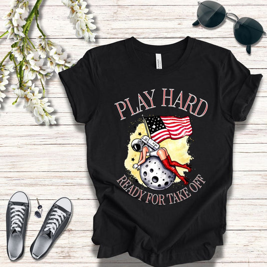 T-Shirt Graphic Tee - Play Hard - Ready for Take Off Unisex Jersey Short Sleeve Tee
