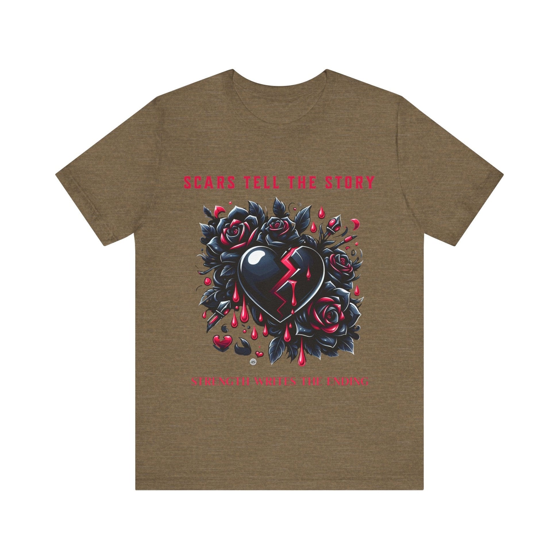 T-Shirt Graphic Tee - Scars tell the Story - Strength Writes the Ending Heather Olive / S
