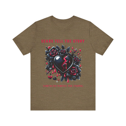 T-Shirt Graphic Tee - Scars tell the Story - Strength Writes the Ending Heather Olive / S