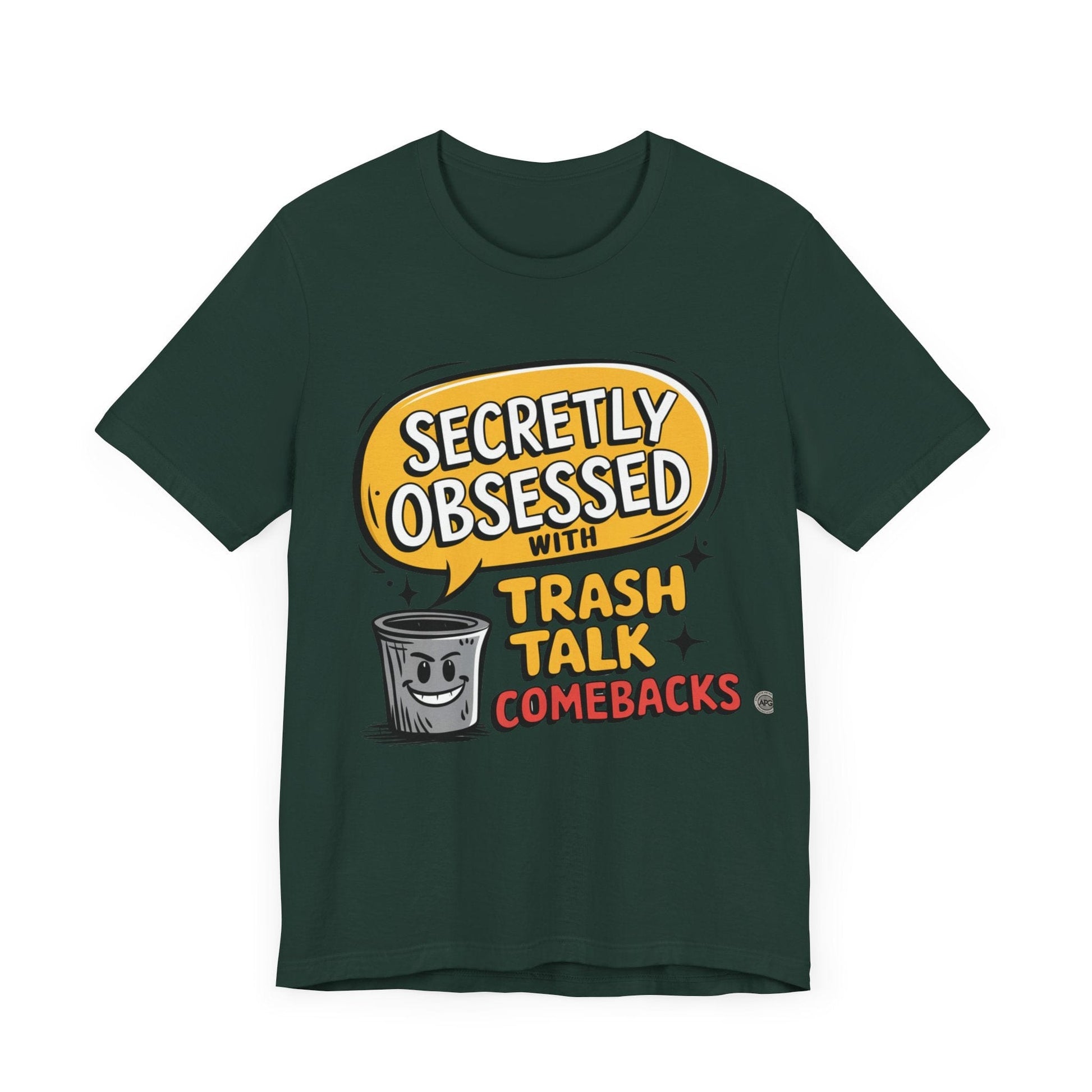 T-Shirt Graphic Tee - Secretly Obsessed with Trash Talk Comebacks Unisex Jersey Short Sleeve Tee