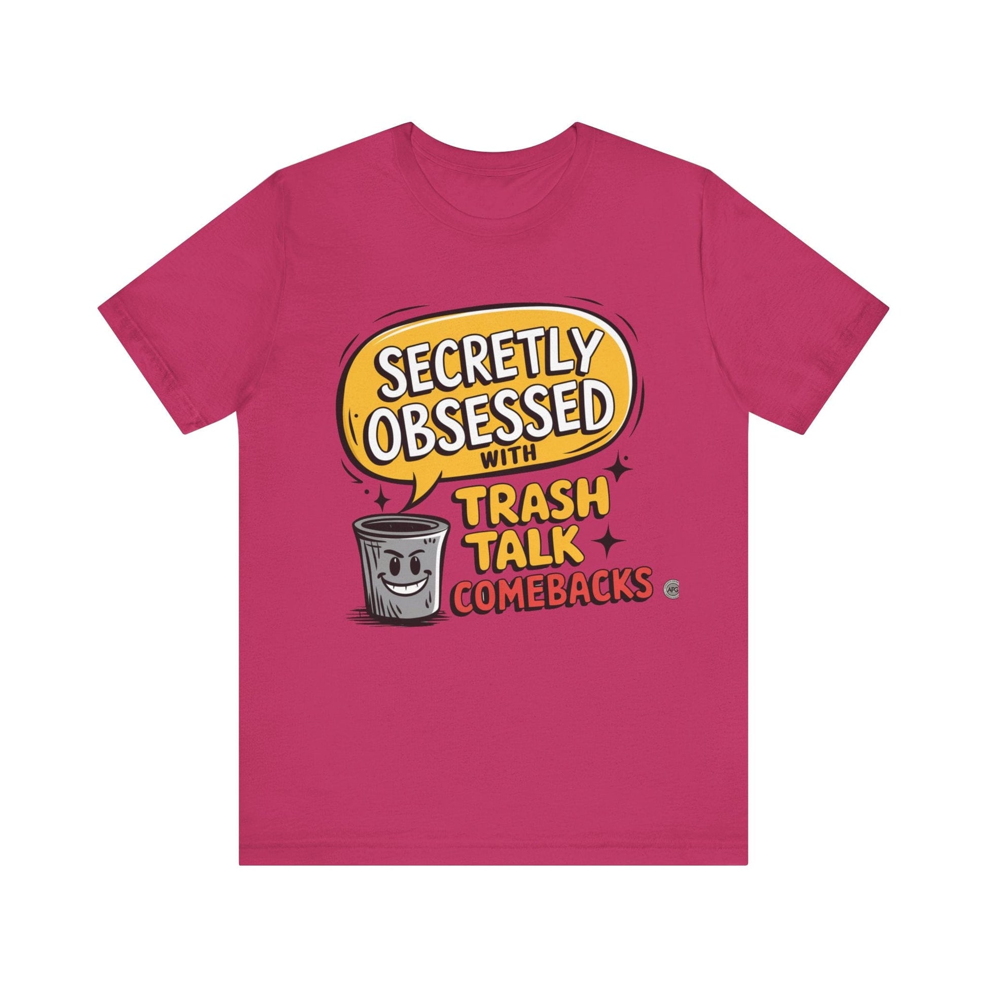 T-Shirt Graphic Tee - Secretly Obsessed with Trash Talk Comebacks Unisex Jersey Short Sleeve Tee Berry / S