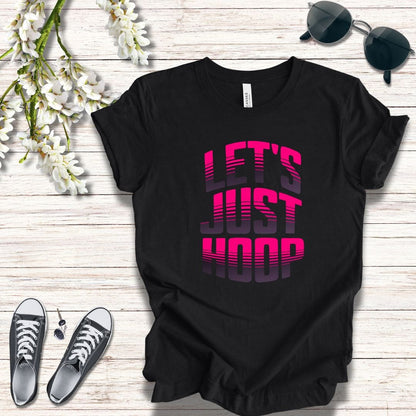 T-Shirt Let's Just Hoop Pink Text T-Shirt