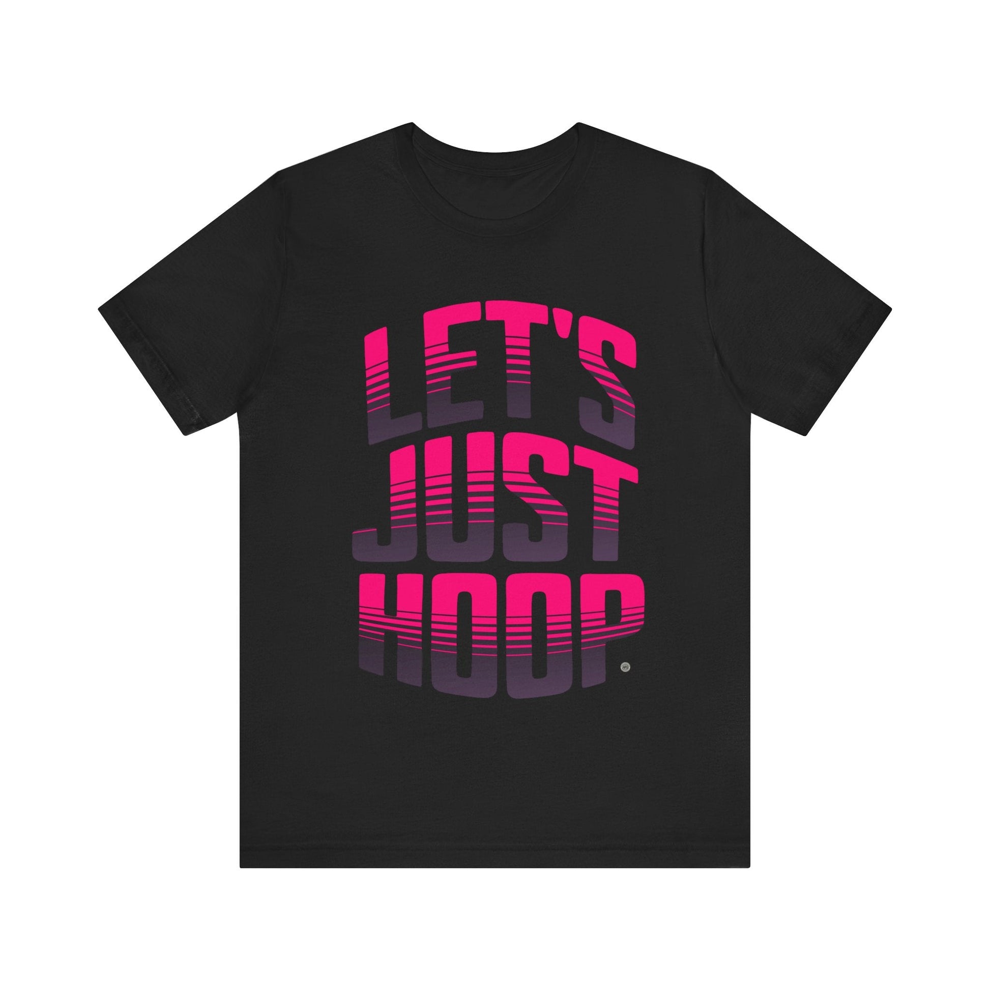T-Shirt Let's Just Hoop Pink Text T-Shirt Black / S