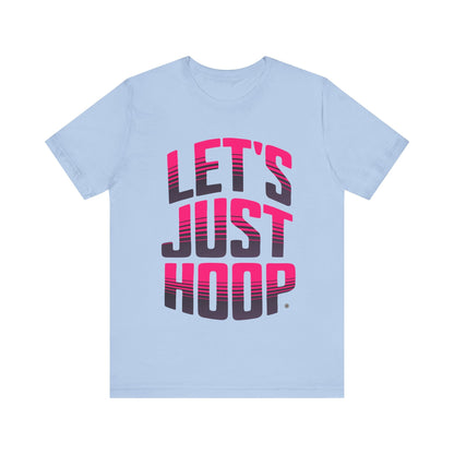 T-Shirt Let's Just Hoop Pink Text T-Shirt Baby Blue / S