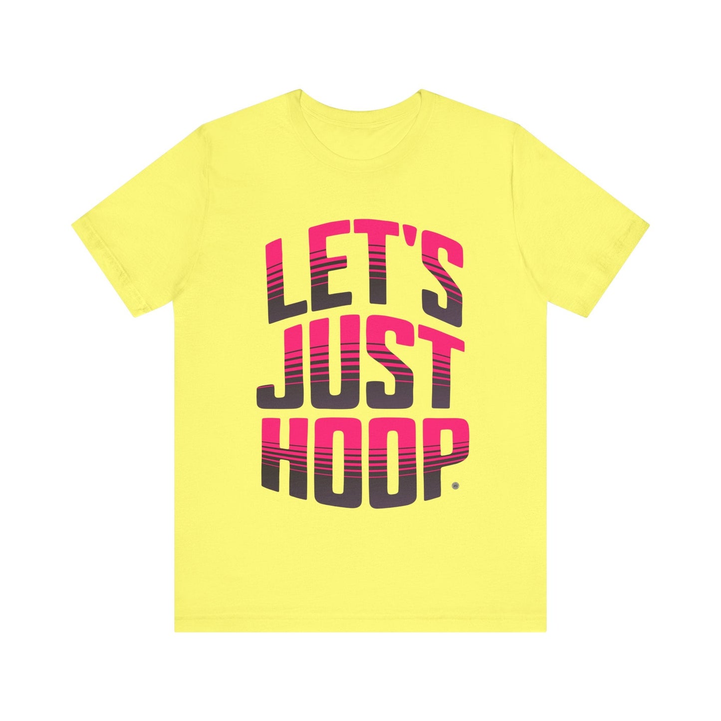 T-Shirt Let's Just Hoop Pink Text T-Shirt Yellow / S