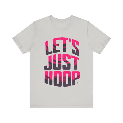 T-Shirt Let's Just Hoop Pink Text T-Shirt Silver / S