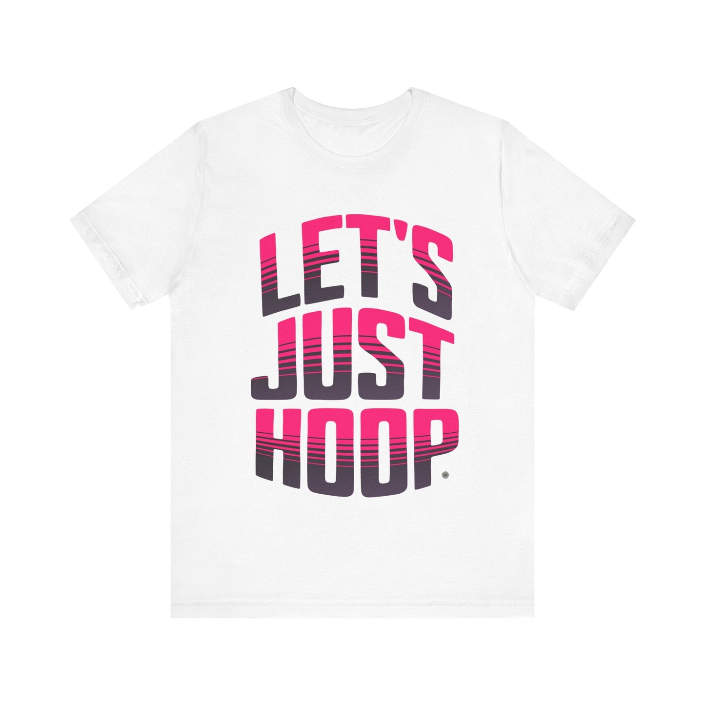 T-Shirt Let's Just Hoop Pink Text T-Shirt White / S