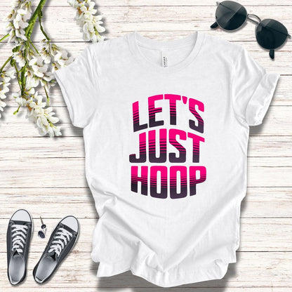T-Shirt Let's Just Hoop Pink Text T-Shirt