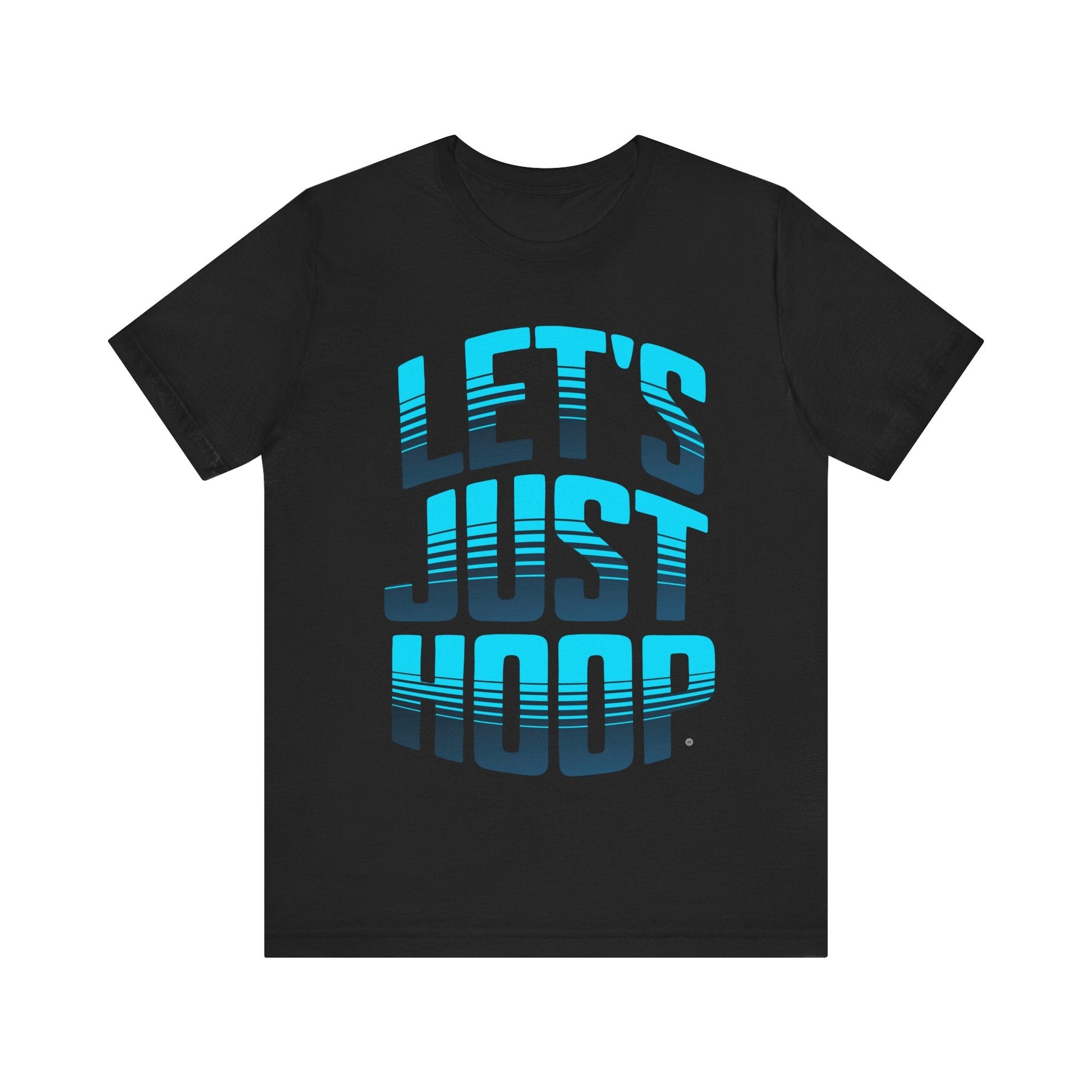 T-Shirt Let's Just Hoop T-Shirt Black / S