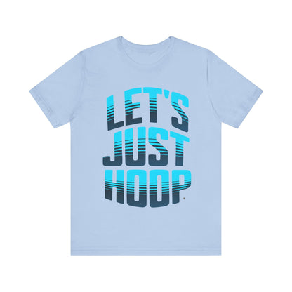T-Shirt Let's Just Hoop T-Shirt Baby Blue / S
