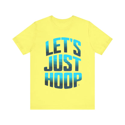 T-Shirt Let's Just Hoop T-Shirt Yellow / S
