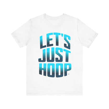 T-Shirt Let's Just Hoop T-Shirt White / S