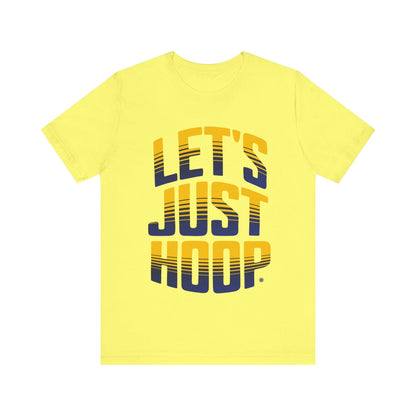 T-Shirt Let's Just Hoop Yellow Text T-Shirt Yellow / S