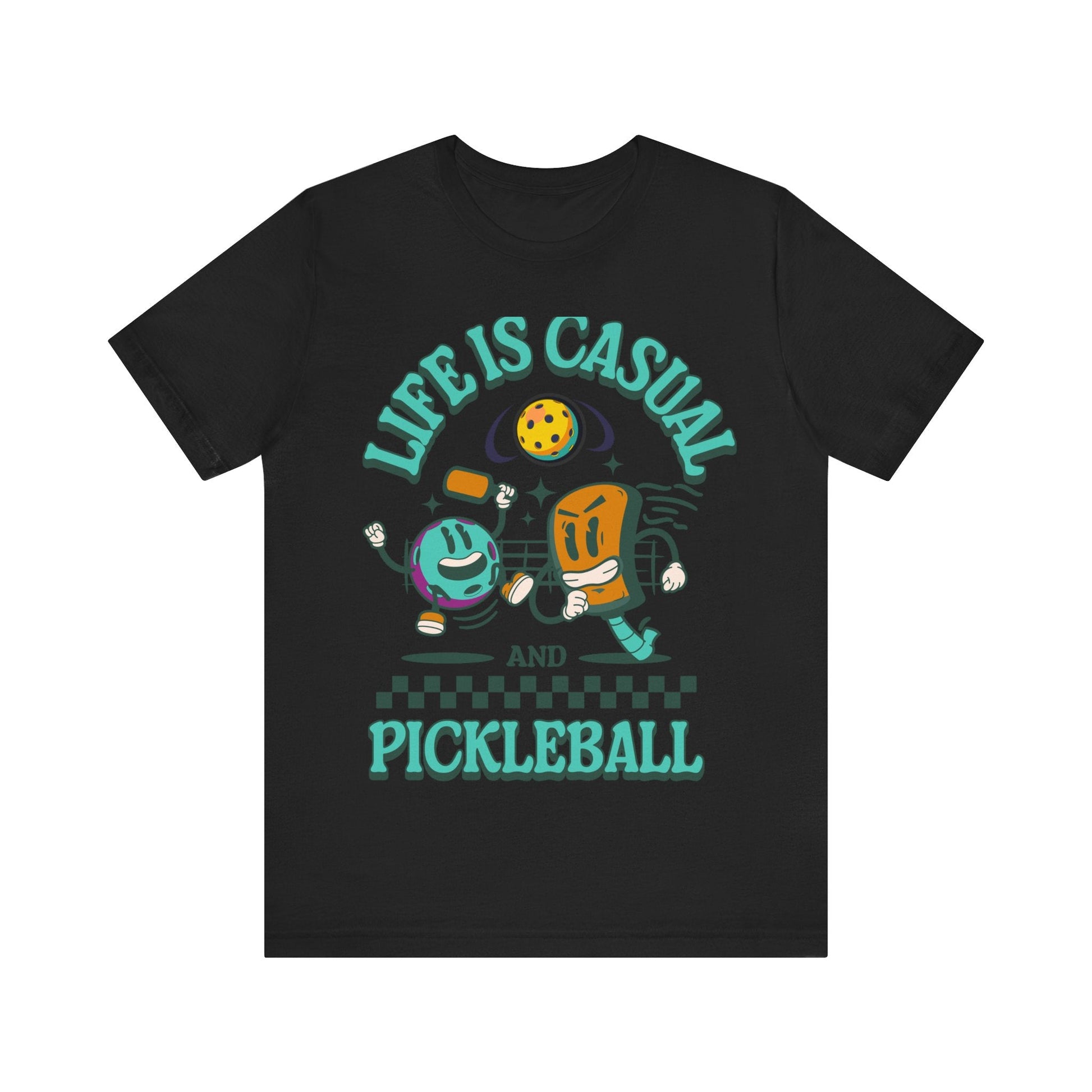 T-Shirt Life is Casual and Pickleball is Serious Black / S