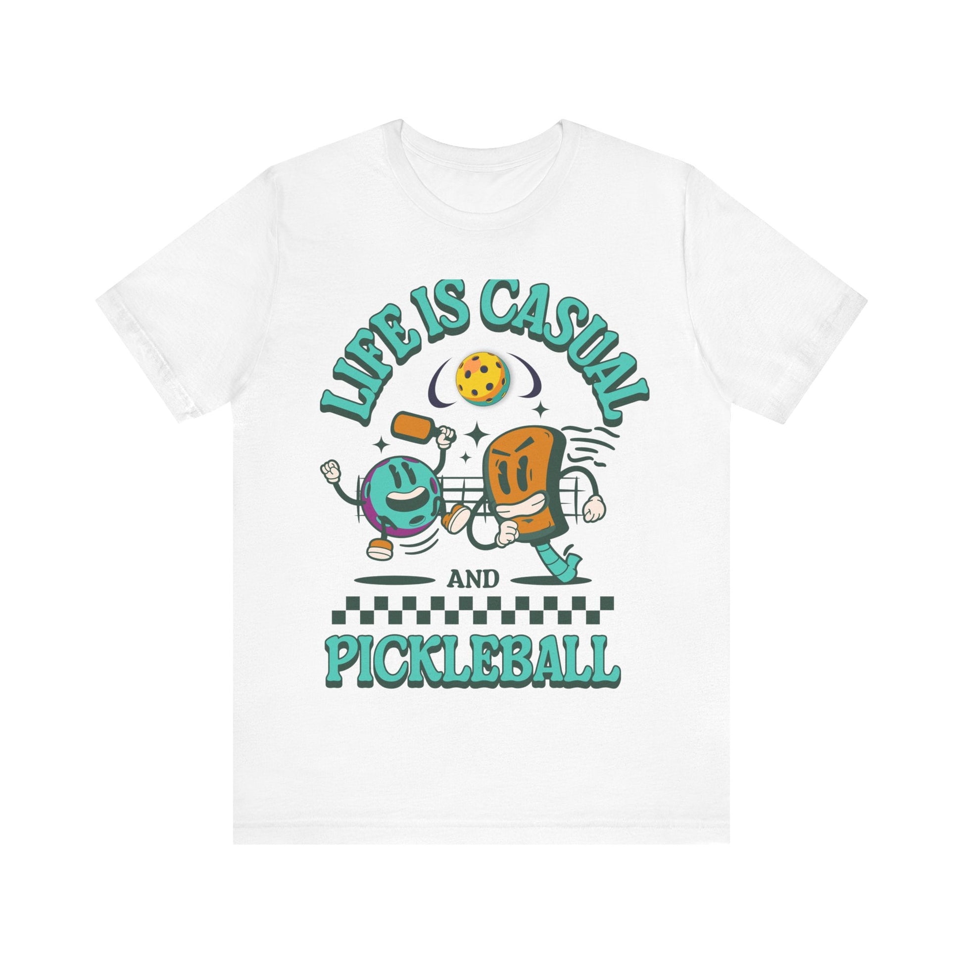 T-Shirt Life is Casual and Pickleball is Serious White / L