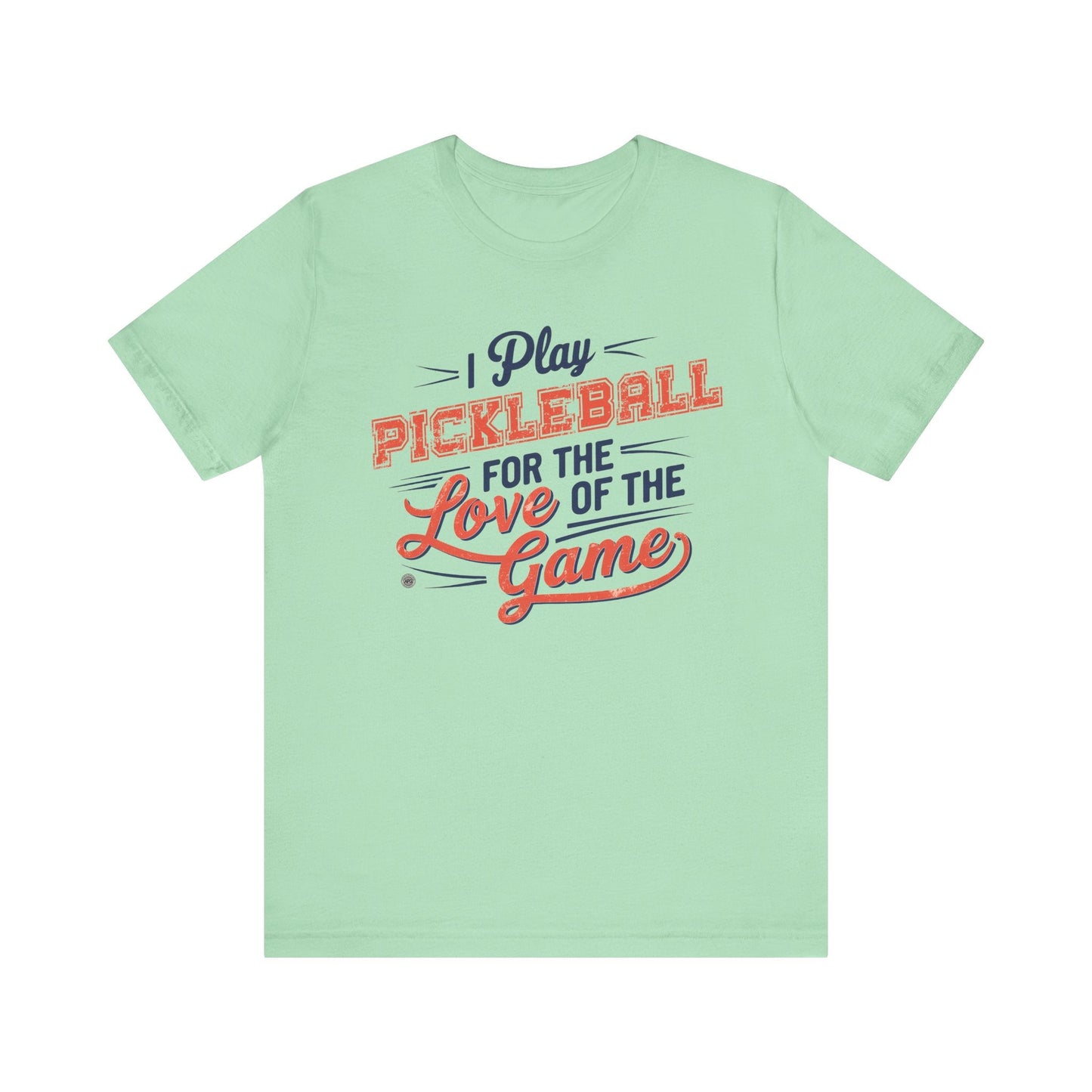 T-Shirt Pickleball Tee - I play for the love of the game Mint / XS