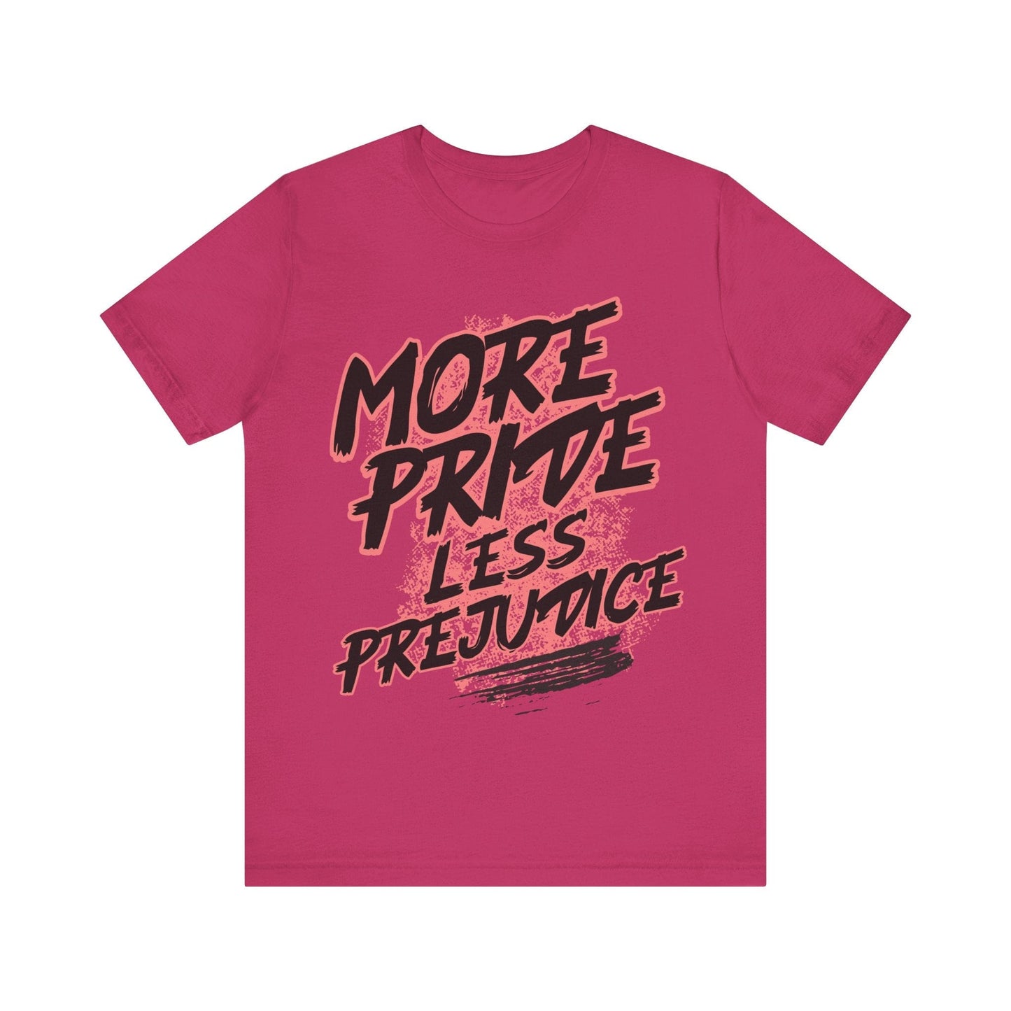 T-Shirt Prideful Tee: Unisex Jersey Short Sleeve Tee with 'More pride less prejudice' Design Berry / S