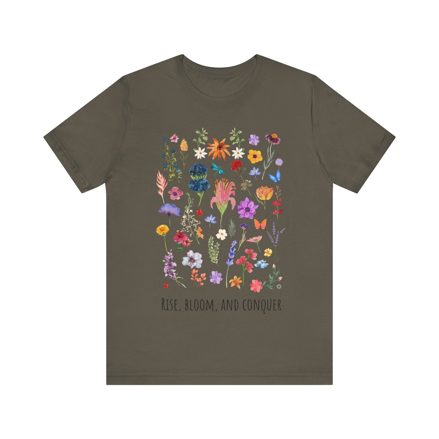 T-Shirt Rise, Bloom, Conquer T-Shirt Army / S
