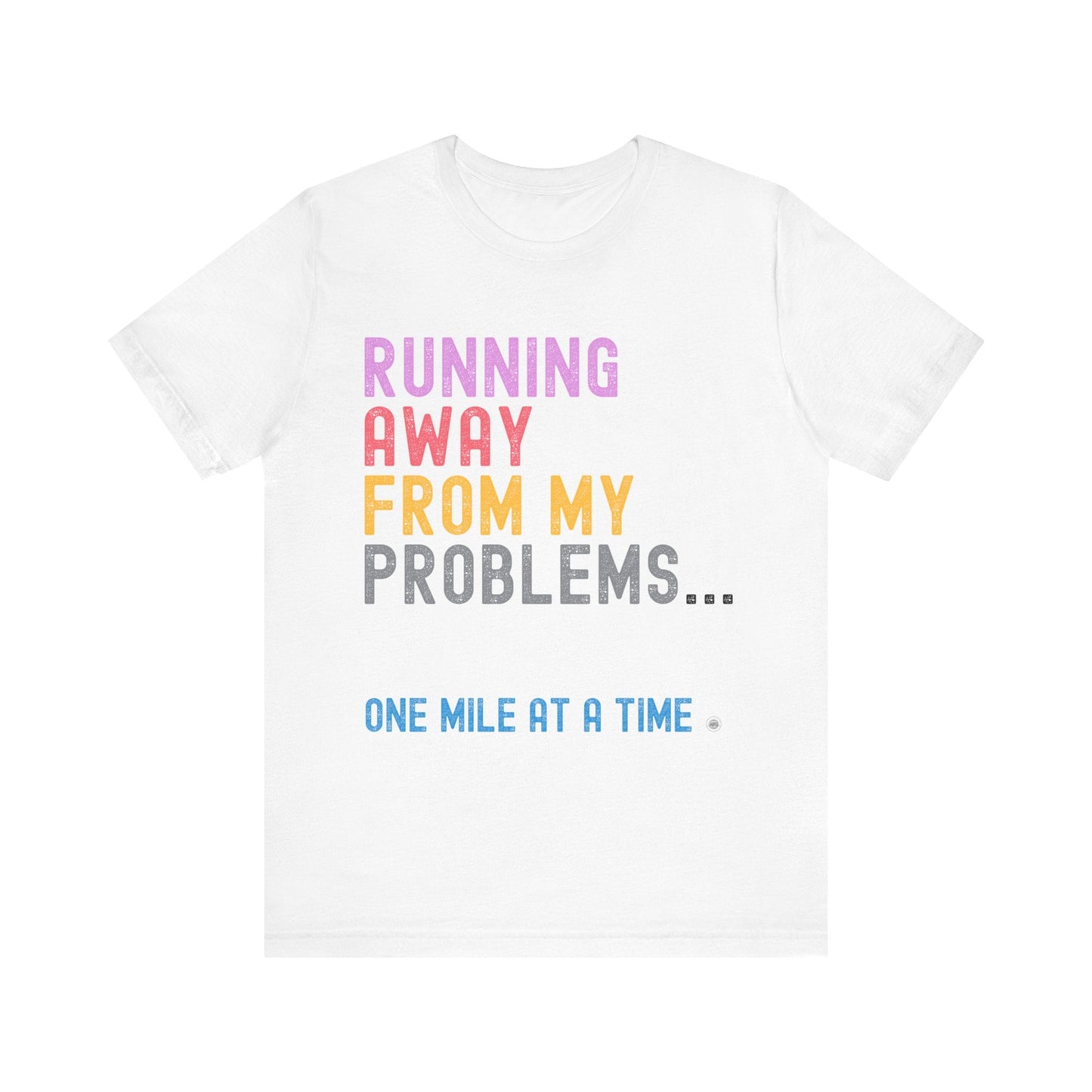 T-Shirt Running Away from My Problems - One Mile At A Time White / S